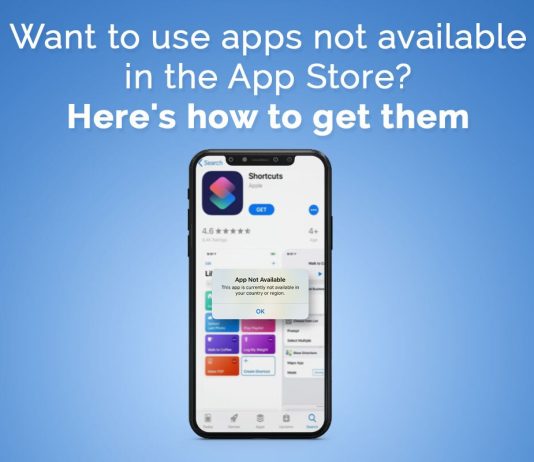Want to Use Apps Not Available in the App Store? Here’s How to Get Them
